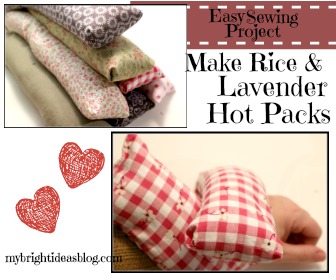 Sew a Hot Rice Pack for aches and pains. Easy to make. Add Lavender for a soothing scent.