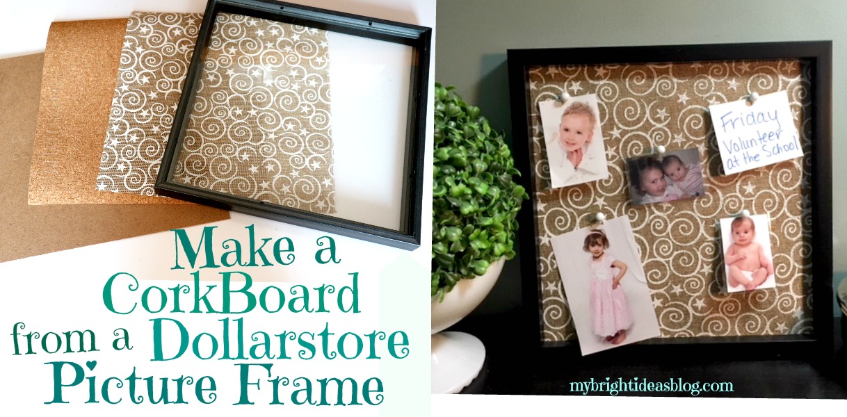 How to Make a Bulletin Board from a Dollarstore Picture Frame. Easy project! Great Gift Idea! mybrightideasblog.com
