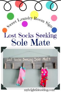 Lost Socks Seeking Sole Mate Sweet Laundry Room Sign, Very Easy Project! mybrightideasblog.com