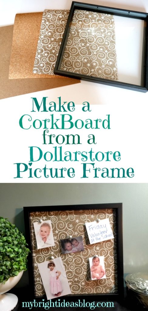 Tuitorial for making a bulletin board from a dollarstore photo frame. Easy project and makes a great gift! mybrightideasblog.com