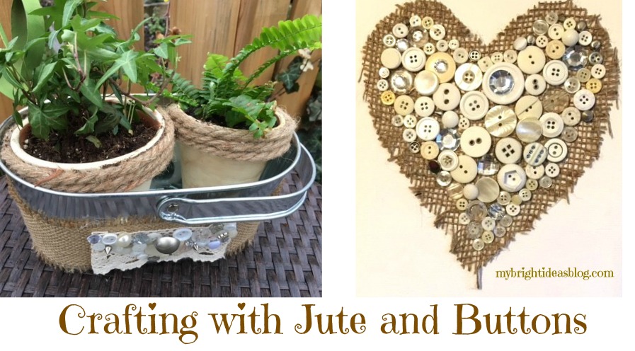 Looking to craft with Buttons and Jute or Burlap? These easy projects use dollarstore items. Easy Crafts that look Great! mybrightideasblog.com