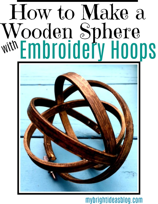 How to make a sphere or orb from embroidery hoops. Great home decor hack! mybrightideasblog.com