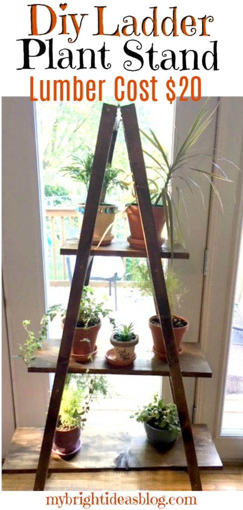 Make A Ladder Plant Stand Easy Diy Only 20 For Lumber My Bright Ideas - Diy Plant Stand Plans Ladder